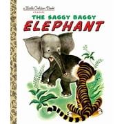 GUSTAF TENGGREN; GOLDEN BOOKS Little Golden Book The Saggy Baggy Elephant, (Hardcover)