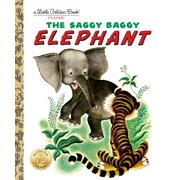 GUSTAF TENGGREN; GOLDEN BOOKS Little Golden Book The Saggy Baggy Elephant, (Hardcover)