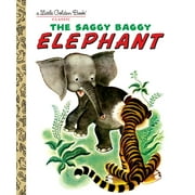 GUSTAF TENGGREN; GOLDEN BOOKS Little Golden Book: The Saggy Baggy Elephant (Hardcover)