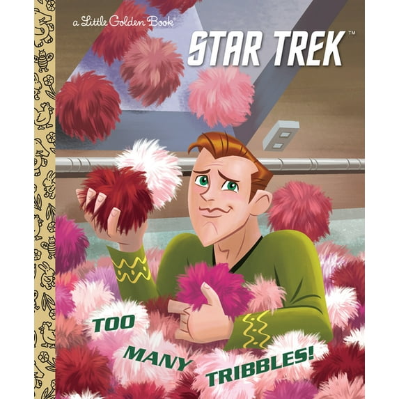 Little Golden Book Too Many Tribbles! (Star Trek), (Hardcover)