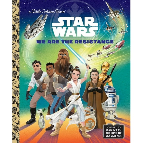 Little Golden Book We Are the Resistance (Star Wars), (Hardcover)