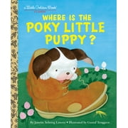 JANETTE SEBRING LOWERY; GUSTAF TENGGREN Little Golden Book Where Is the Poky Little Puppy?, (Hardcover)