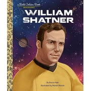 Little Golden Book Biographies William Shatner A Little Golden Book Biography, Hardcover
