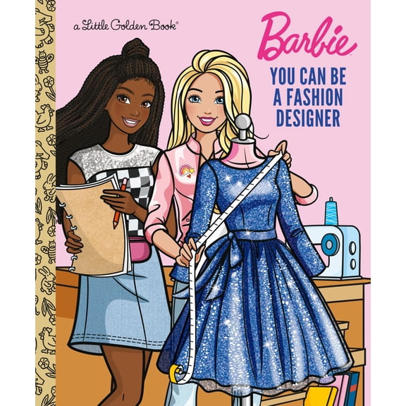 You Can Be a Fashion Designer (Barbie) (Hardcover)