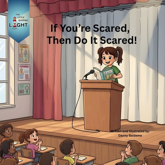 Little Guiding Light Books Sel If You're Scared, Then Do It Scared!, Book 1, (Paperback)