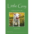 thumbnail image 1 of Little Guy: A Nosy Little Lamb, (Paperback), 1 of 2