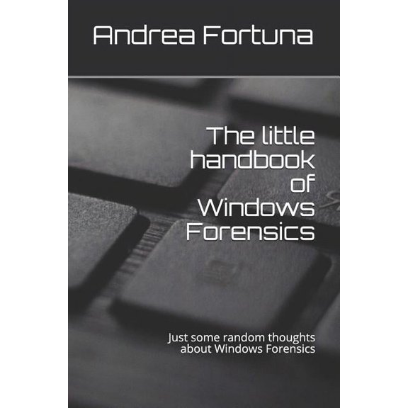 Little Handbooks: The little handbook of Windows Forensics (Paperback)
