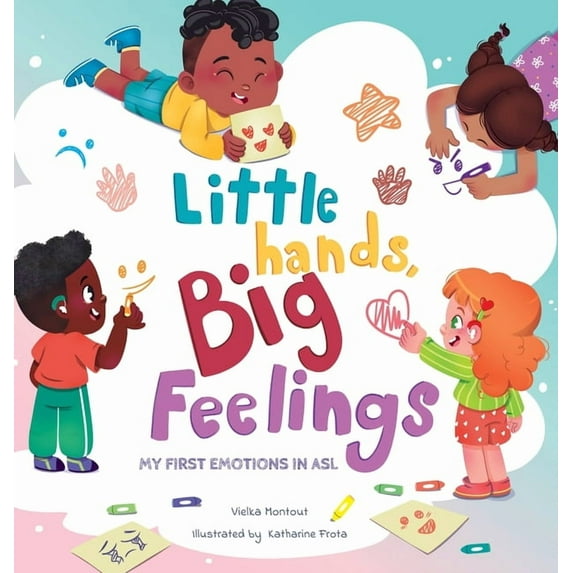 Little Hands, Big Feelings: My First Emotions in ASL, (Hardcover)