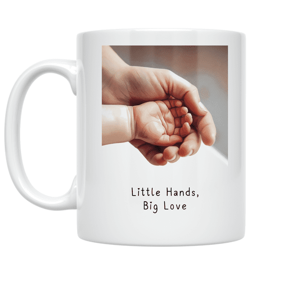 Little Hands Big Love - Mom - 11 oz Ceramic Coffee Mug