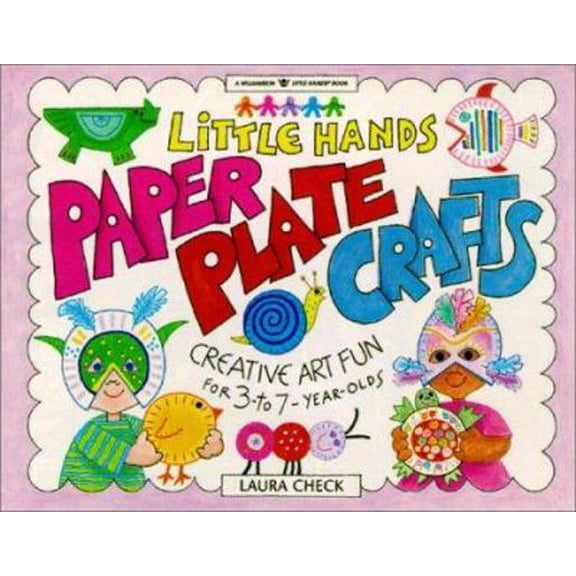 Pre-Owned Paper Plate Crafts: Creative Art Fun for 3- To 7-Year Olds (Paperback) 1885593430 9781885593436