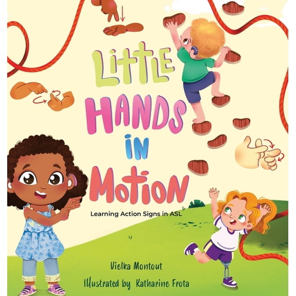 Little Hands in Motion: Learning Action Signs in ASL, (Hardcover)