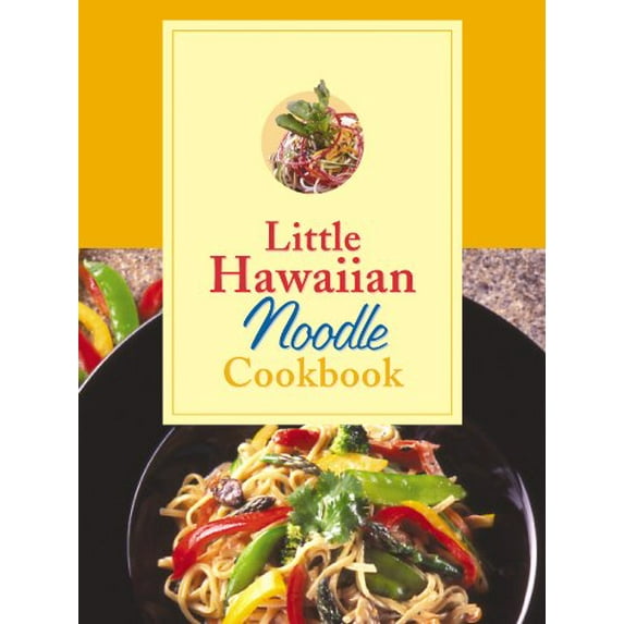 Pre-Owned Little Hawaiian Noodle Cookbook (Hardcover) 1566476895 9781566476898