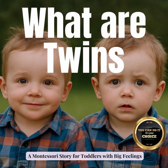 Little Heart, Big Feelings What are Twins?: A Calm Montessori Photo Book About Two Babies Growing Together, Book 14, (Paperback)
