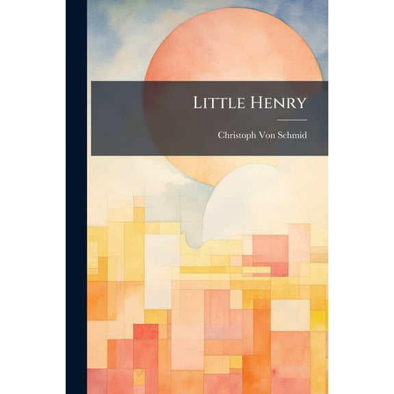 Little Henry : A German Tale (Paperback)