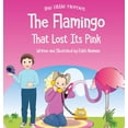 thumbnail image 1 of Little Heroes The Flamingo That Lost its Pink: A Magical Story About Imagination, Creative Thinking and Resourcefulness For Ages 2-8, Book 3, (Hardcover), 1 of 1