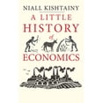 thumbnail image 1 of Little Histories: A Little History of Economics (Hardcover), 1 of 4