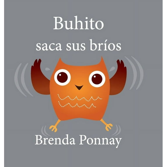 Little Hoo Buhito saca sus bríos, (Hardcover)