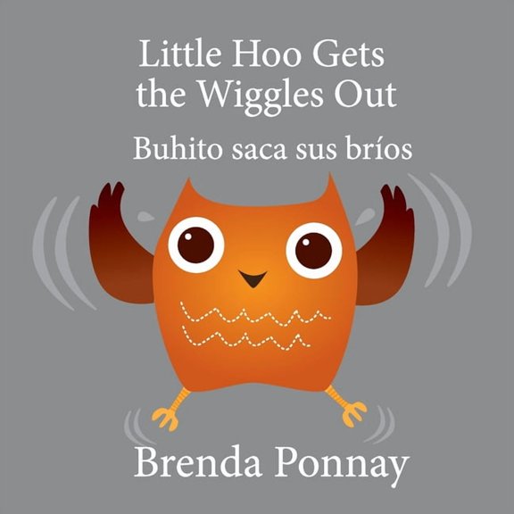 Little Hoo Little Hoo Gets the Wiggles Out / Buhito saca sus bros, (Paperback)