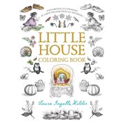 LAURA INGALLS WILDER; GARTH WILLIAMS Little House Merchandise: Little House Coloring Book: Coloring Book for Adults and Kids to Share (Paperback)