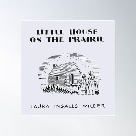 Little House On The Prairie Poster Wall Art, Modern Wall Decor For Living Room Bedroom, 8x12 UNFRAMED