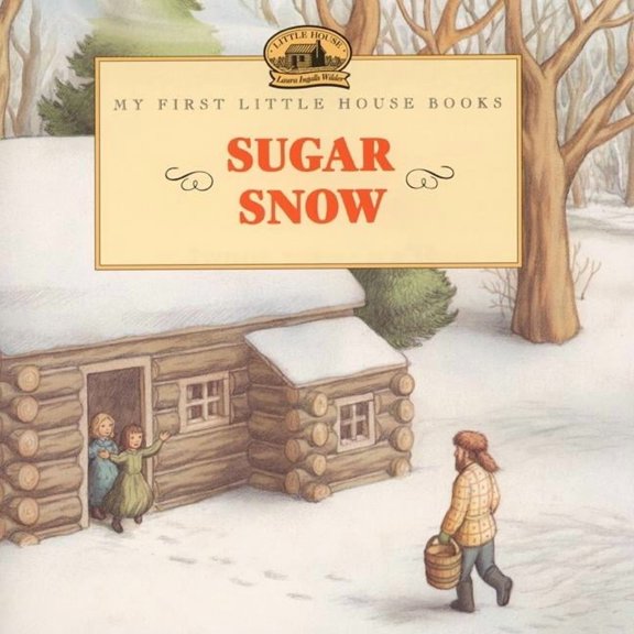 Little House Picture Book Sugar Snow, Book 46, (Paperback)