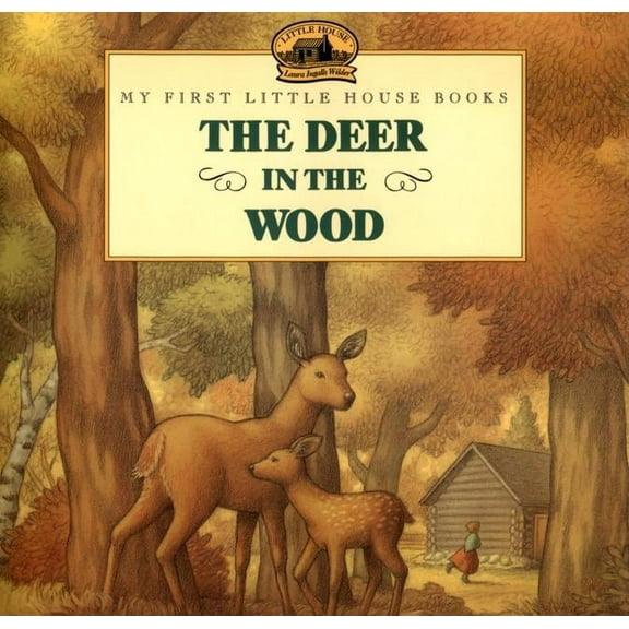 Little House Picture Book The Deer in the Wood, (Paperback)