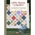 thumbnail image 1 of Pre-Owned Little House of Quilts: 14 Nostalgic Quilts and Projects Inspired by the Writings of Laura Ingalls Wilde r (Paperback) 1440246327 9781440246326, 1 of 1