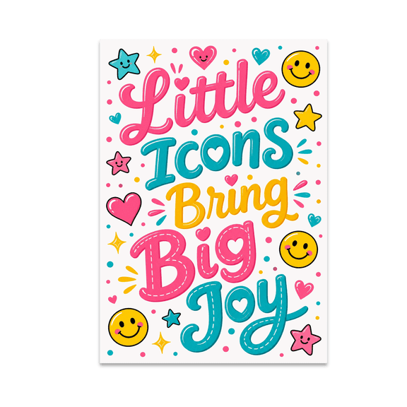 Little Icons Bring Big Joy - Home Decor Enthusiast - 13x19 Poster Print