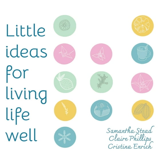 Little Ideas For Living Life Well, (Paperback)