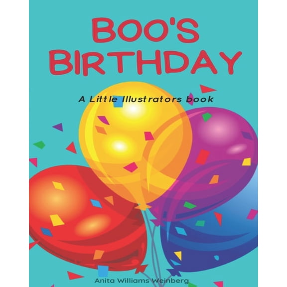 Little Illustrators Books Boo's Birthday: A LIttle Illustrators Book, (Paperback)
