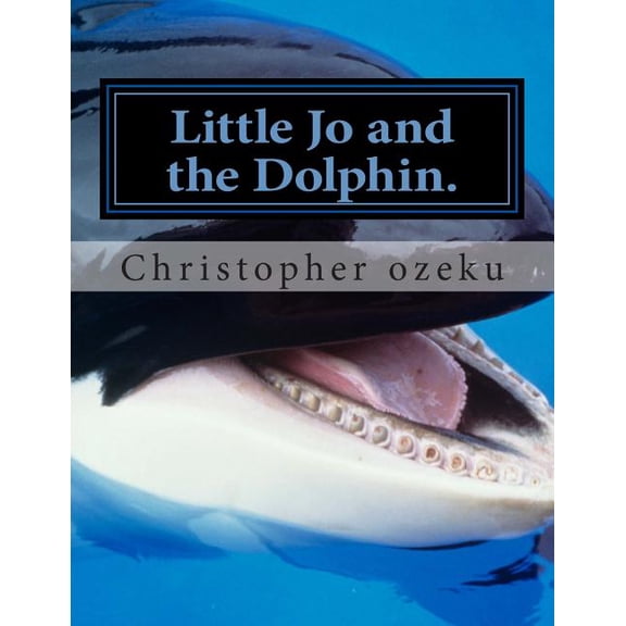 Little Jo and the Dolphin.: Little Jo and the Dolphin