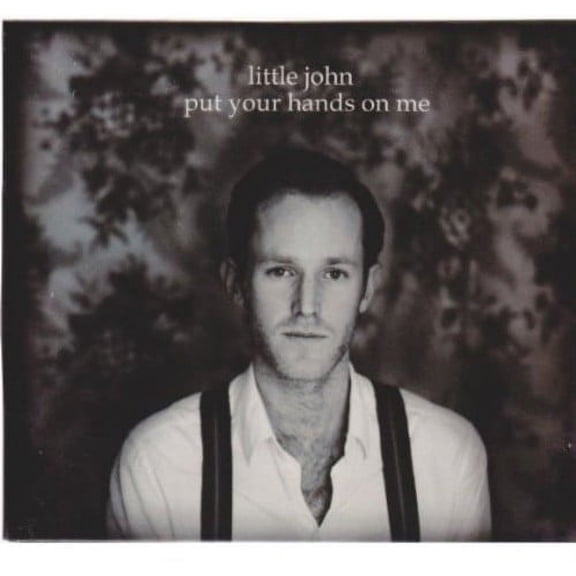 Little John - Put Your Hands on Me - Music & Performance - CD