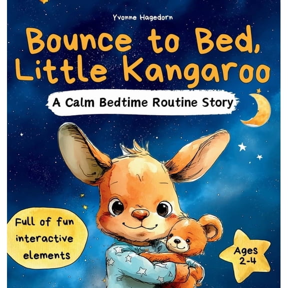 Little Kangaroo Interactive Routine Help Bounce to Bed, Little Kangaroo An Interactive Bedtime Routine Book for Toddlers Ages 2-4 Help Kids Wind Down Through Cal, Book 1, (Hardcover)