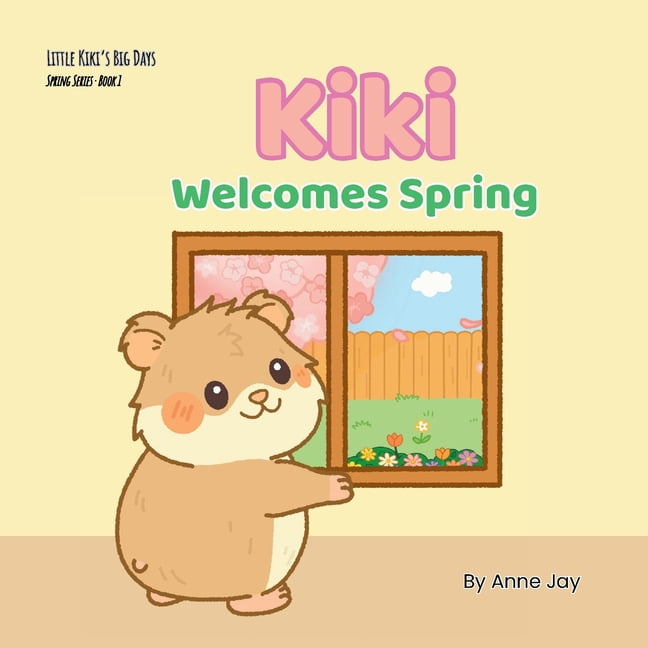 Little Kiki's Big Days Kiki Welcomes Spring-out of print, Book 1, (Paperback)