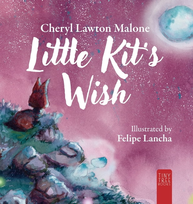 Little Kit's Wish: A Touching Story About Finding Your Heart's Desire for Young Readers, (Hardcover)