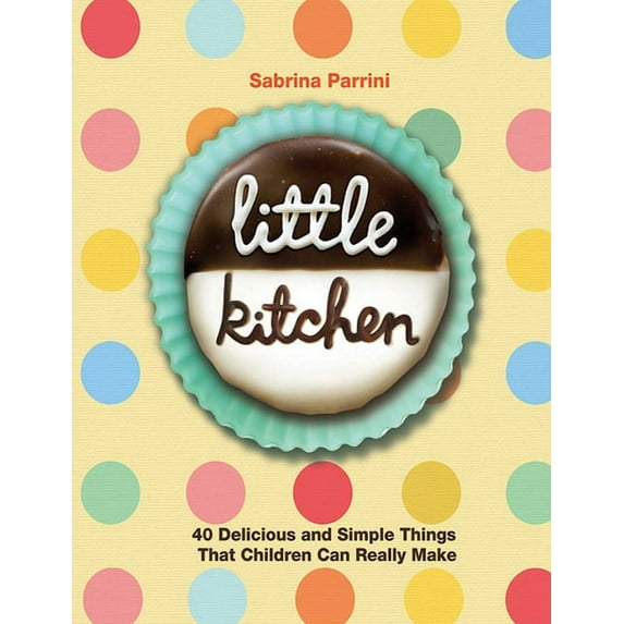 Little Kitchen : 40 Delicious and Simple Things That Children Can Really Make (Paperback)