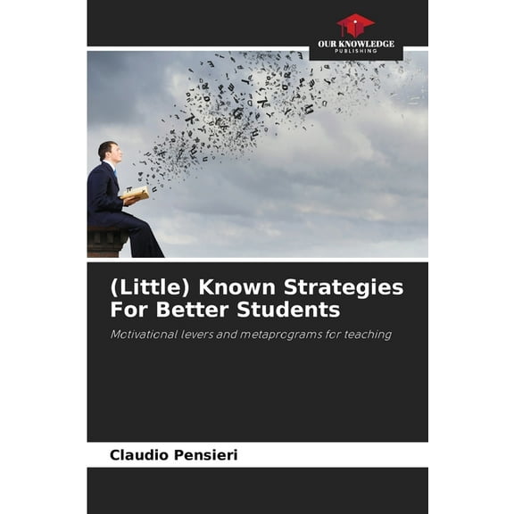 (Little) Known Strategies For Better Students, (Paperback)