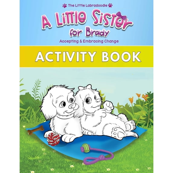 Little Labradoodle A Little Sister for Brady: A Companion to the Picture Book with Coloring, Activities, Mazes, Word Search & More!, (Paperback)