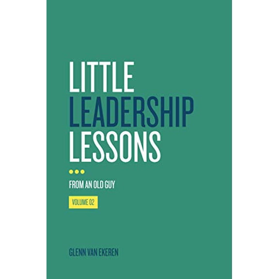Pre-Owned Little Leadership Lessons...from an Old Guy Volume 2 Paperback