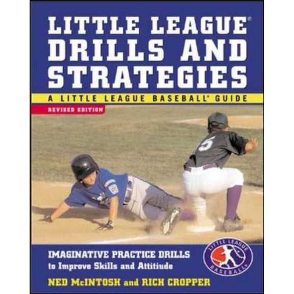 Pre-Owned Little League Drills and Strategies : Imaginative Practice Drills to Improve Skills and Attitude