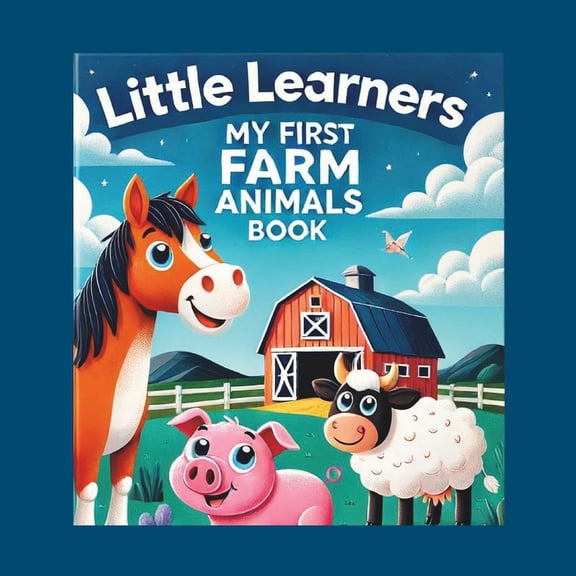 Little Learners Little Learners: My First Farm Animals Book, Book 9, (Paperback)