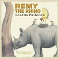 thumbnail image 1 of Little Lessons from Our Animal Pals Remy the Rhino Learns Patience, (Hardcover), 1 of 1
