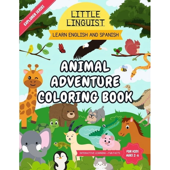Little Linguist Animal Adventure Coloring Book: Learn English and Spanish for Toddlers and Kids (ages 2-6), full page co, (Paperback)