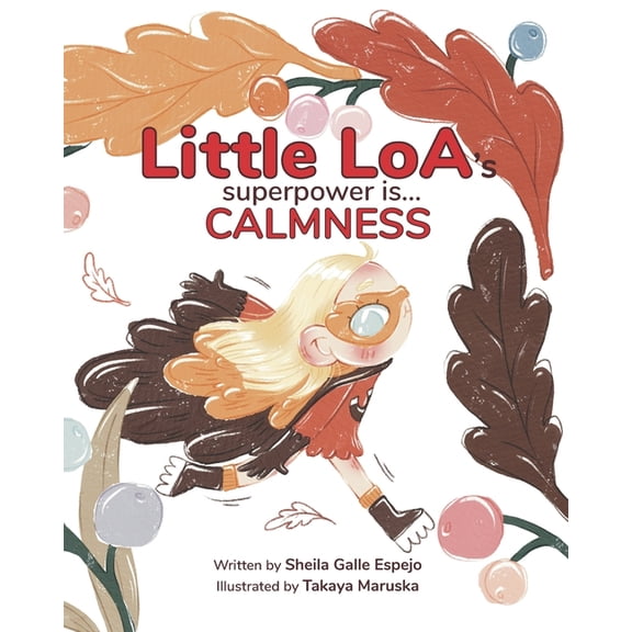 Little Loa's Superpower Is... Little Loa's Superpower is... Calmness, Book 4, (Paperback)