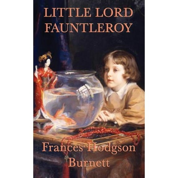 Little Lord Fauntleroy, (Hardcover)