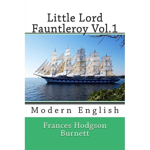 Little Lord Fauntleroy: Little Lord Fauntleroy Vol.1: Modern English (Paperback)