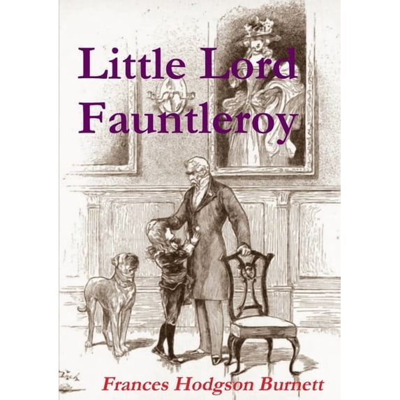 Little Lord Fauntleroy, (Paperback)