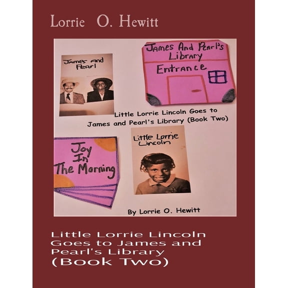 Little Lorrie Lincoln Goes to James and Pearl's Library (Book Two), (Paperback)
