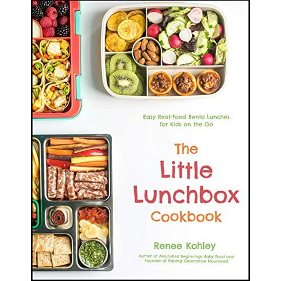 Pre-Owned The Little Lunchbox Cookbook: 60 Easy Real-Food Bento Lunches for Kids on the Go (Paperback) 1645670678 9781645670674