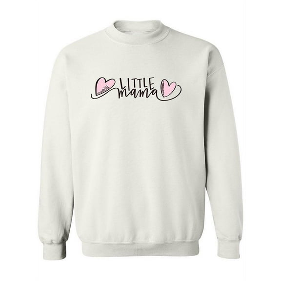Little Mama! Sweatshirt Women -Image by Shutterstock, Female Medium